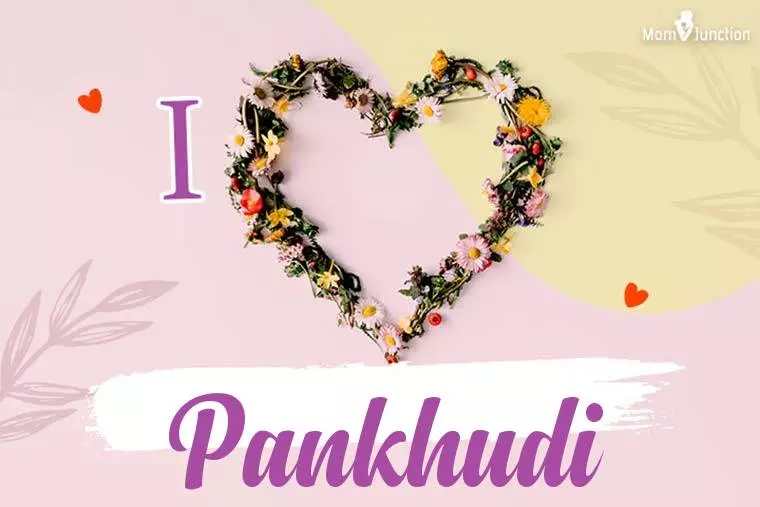 I Love Pankhudi Wallpaper