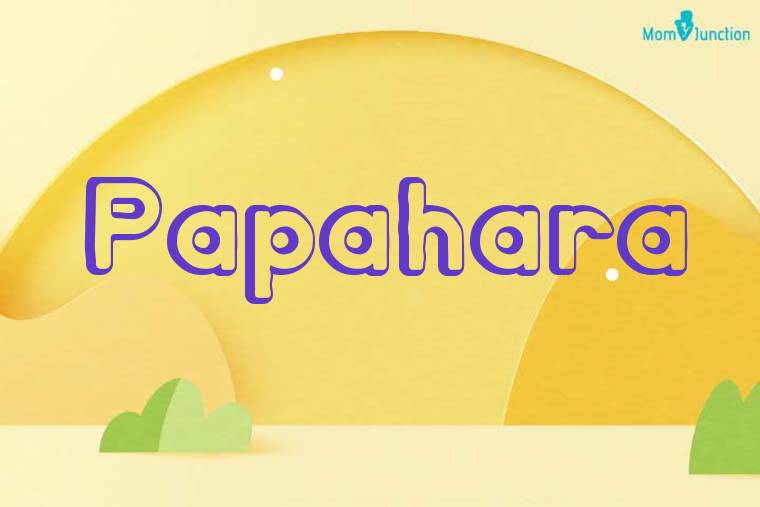 Papahara 3D Wallpaper