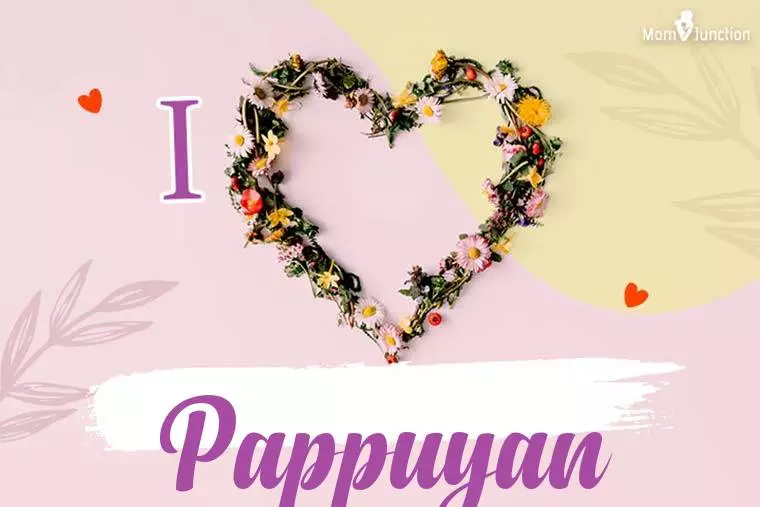 I Love Pappuyan Wallpaper