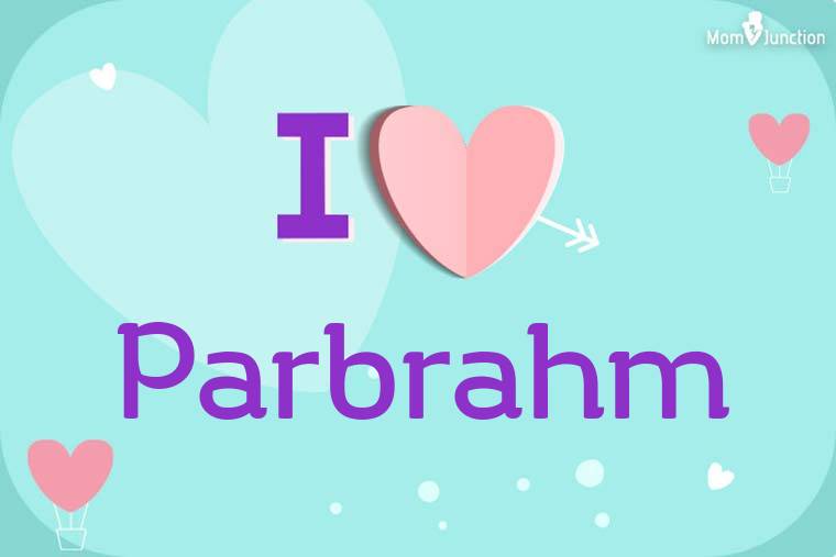 I Love Parbrahm Wallpaper