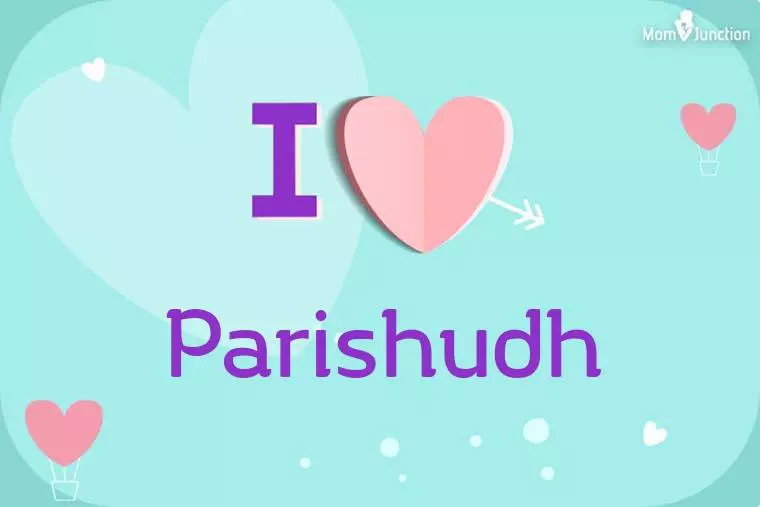 I Love Parishudh Wallpaper