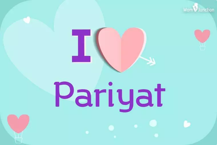 I Love Pariyat Wallpaper