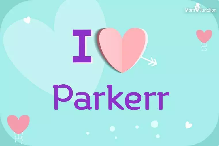 I Love Parkerr Wallpaper
