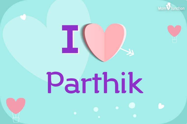 I Love Parthik Wallpaper