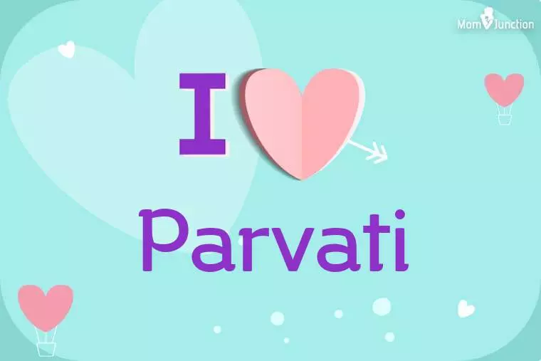 I Love Parvati Wallpaper