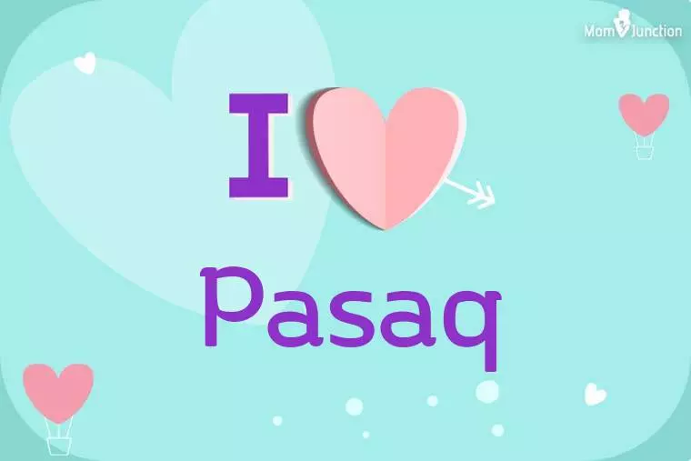 I Love Pasaq Wallpaper