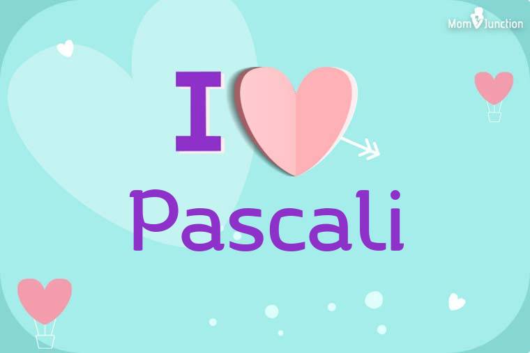 I Love Pascali Wallpaper