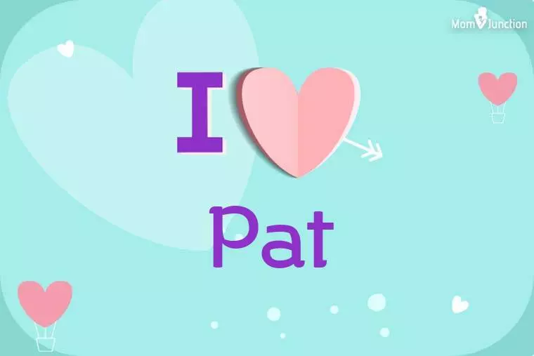 I Love Pat Wallpaper