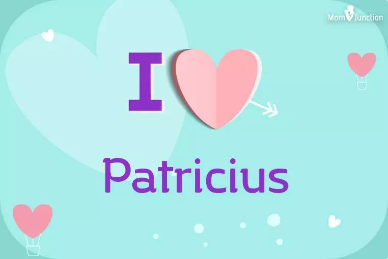 I Love Patricius Wallpaper