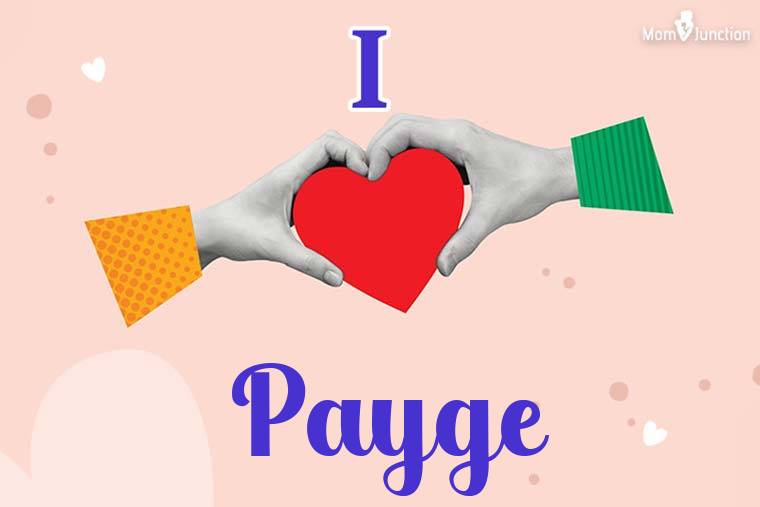I Love Payge Wallpaper