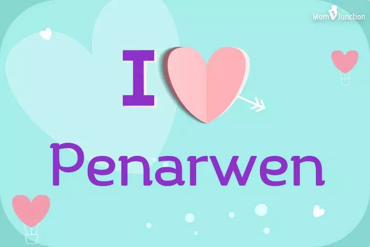 I Love Penarwen Wallpaper