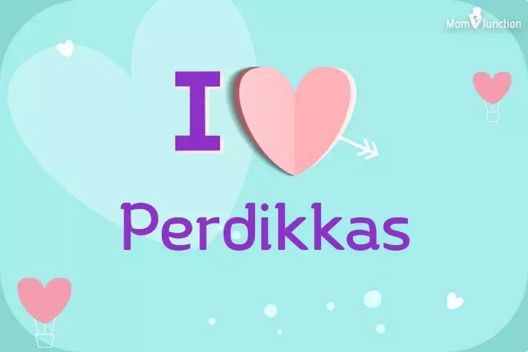 I Love Perdikkas Wallpaper