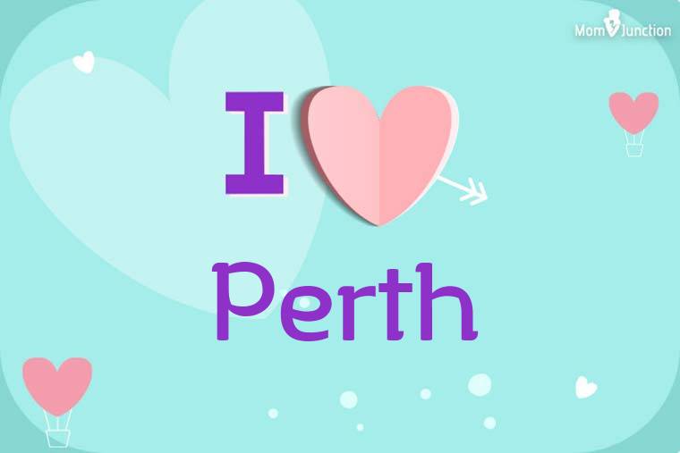 I Love Perth Wallpaper