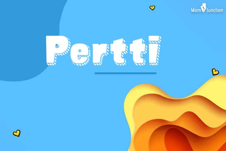 Pertti 3D Wallpaper