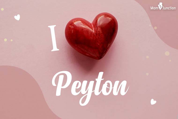 I Love Peyton Wallpaper