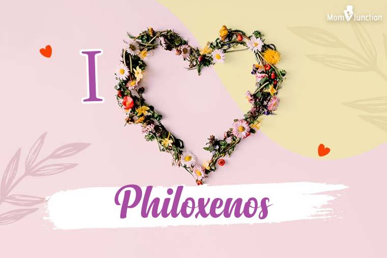 I Love Philoxenos Wallpaper