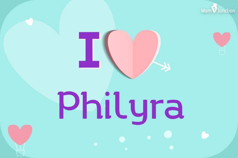 I Love Philyra Wallpaper