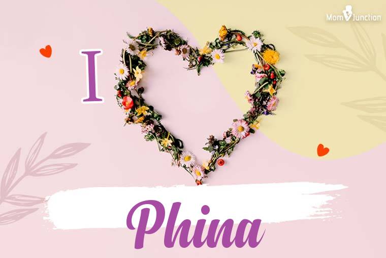 I Love Phina Wallpaper