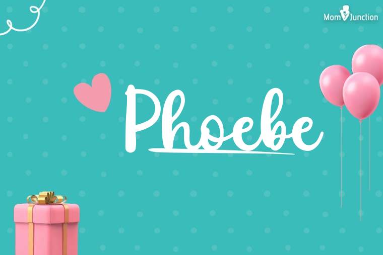 Phoebe Birthday Wallpaper