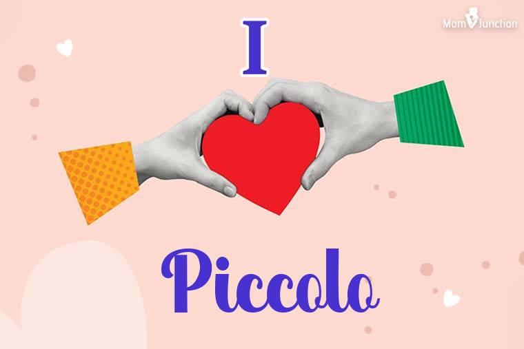 I Love Piccolo Wallpaper