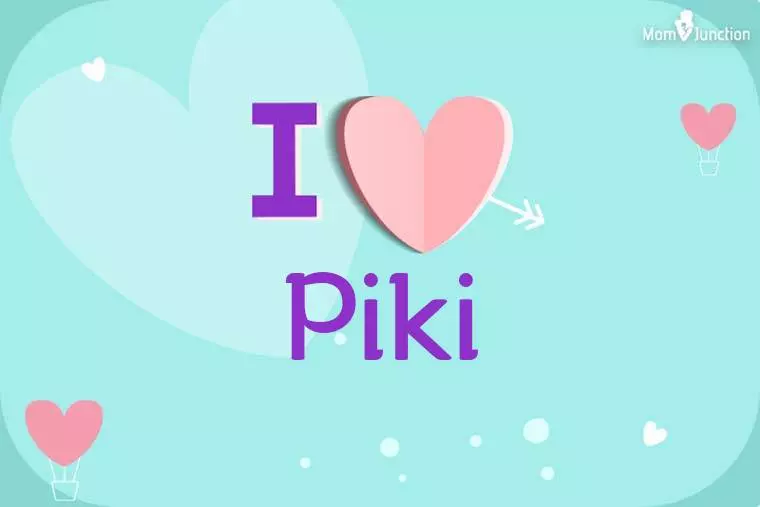 I Love Piki Wallpaper