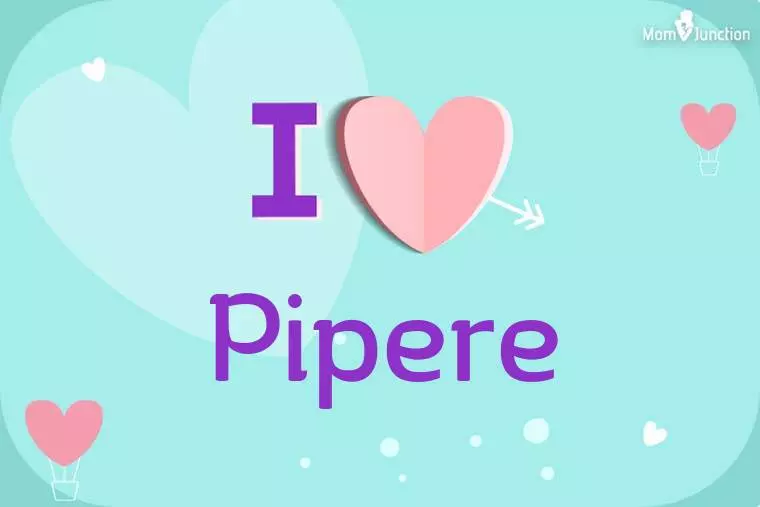 I Love Pipere Wallpaper