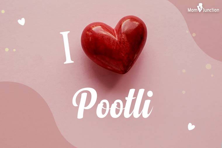 I Love Pootli Wallpaper