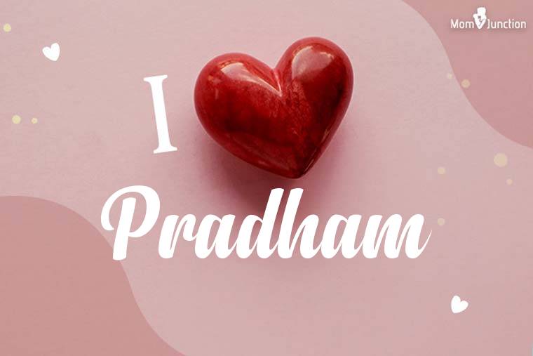 I Love Pradham Wallpaper