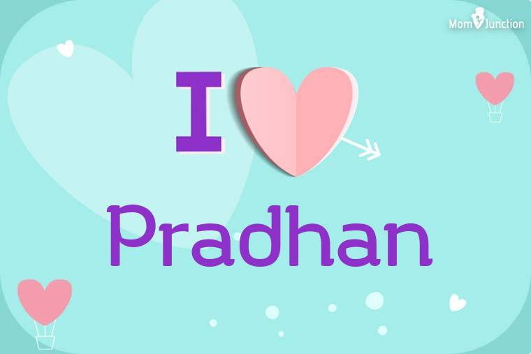 I Love Pradhan Wallpaper