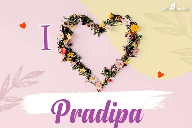 I Love Pradipa Wallpaper