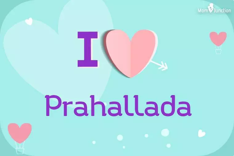 I Love Prahallada Wallpaper