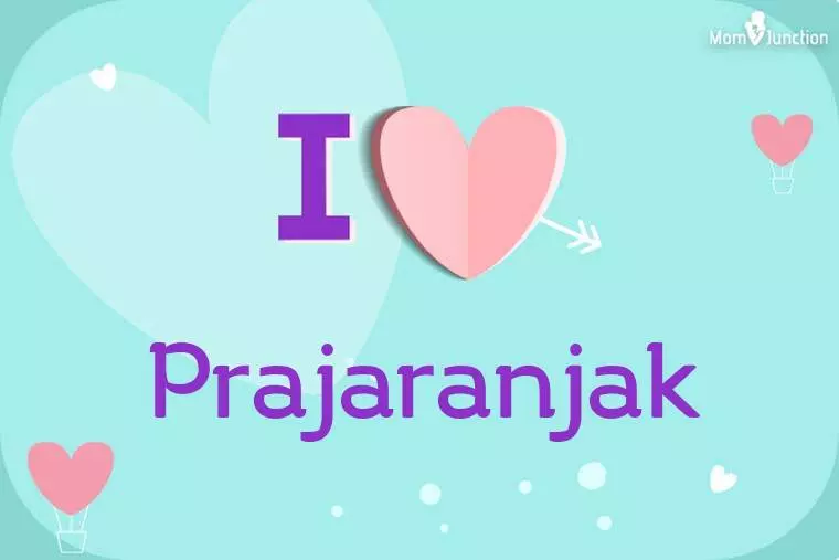 I Love Prajaranjak Wallpaper