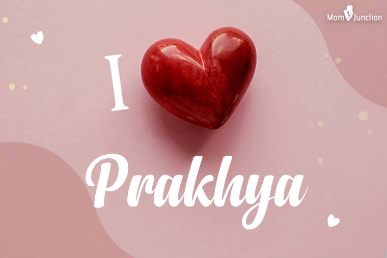 I Love Prakhya Wallpaper