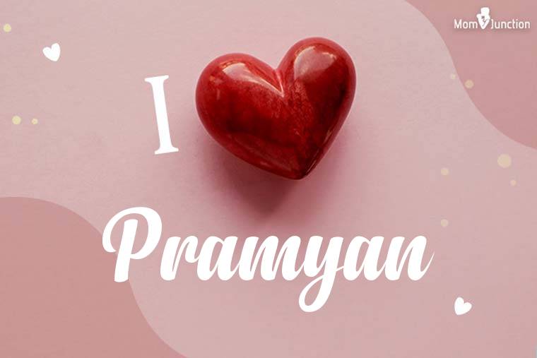 I Love Pramyan Wallpaper