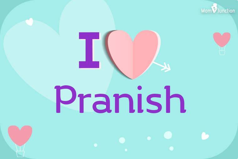 I Love Pranish Wallpaper
