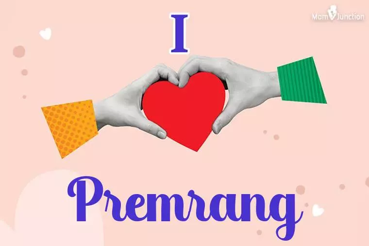 I Love Premrang Wallpaper