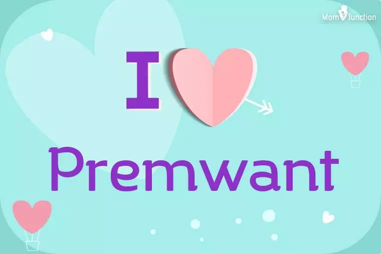 I Love Premwant Wallpaper