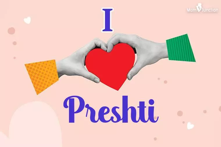 I Love Preshti Wallpaper