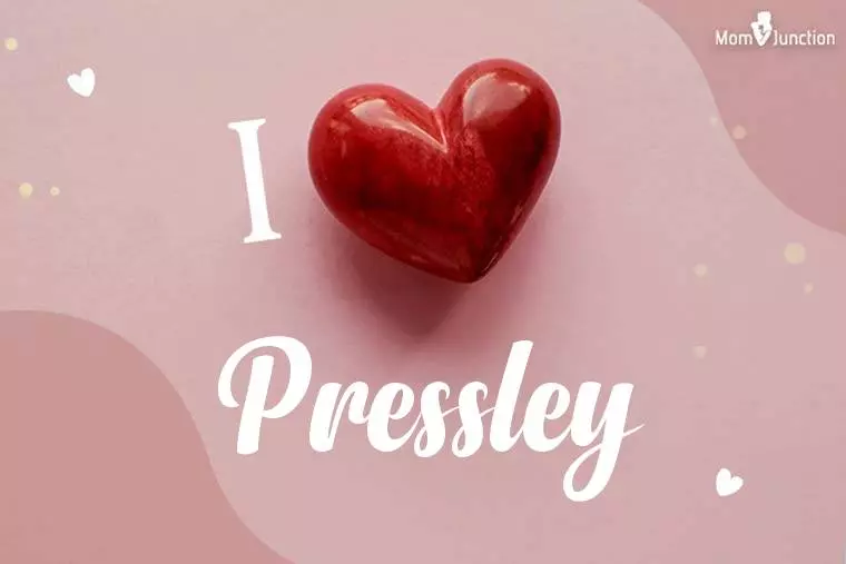 I Love Pressley Wallpaper