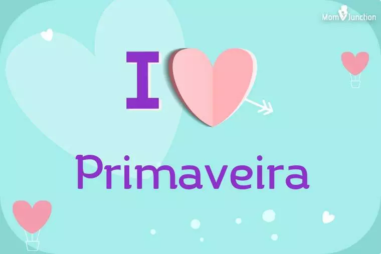 I Love Primaveira Wallpaper