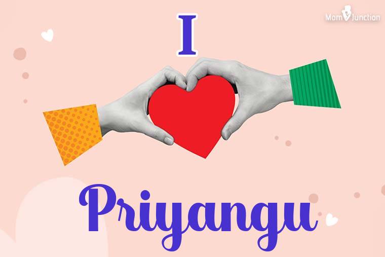 I Love Priyangu Wallpaper