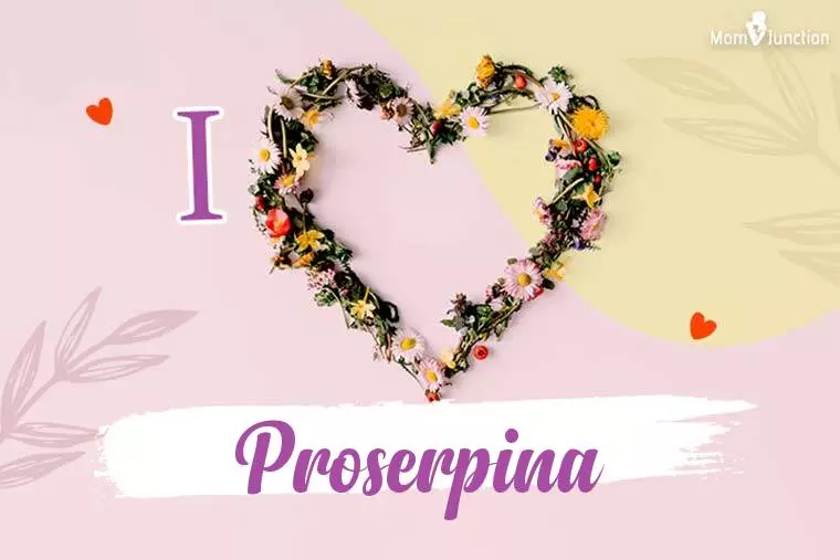 I Love Proserpina Wallpaper