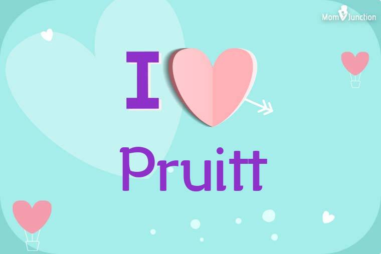 I Love Pruitt Wallpaper