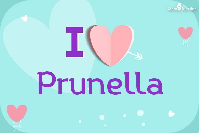 I Love Prunella Wallpaper