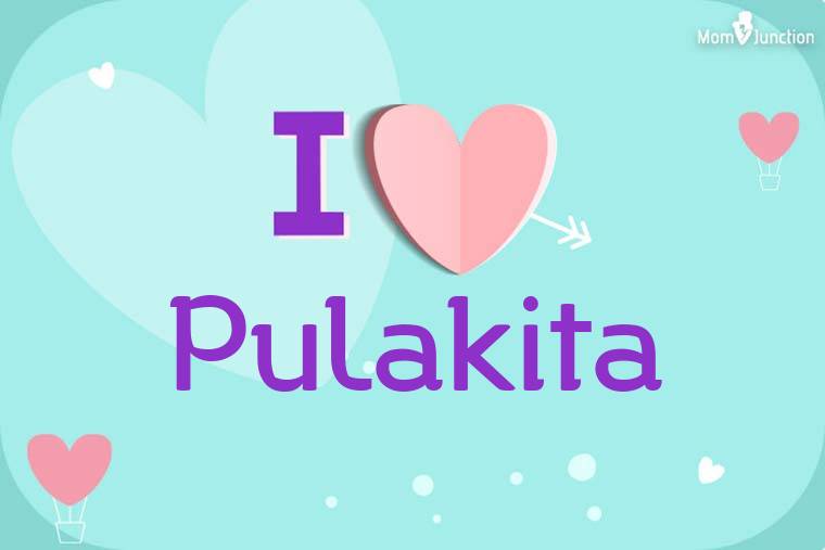 I Love Pulakita Wallpaper