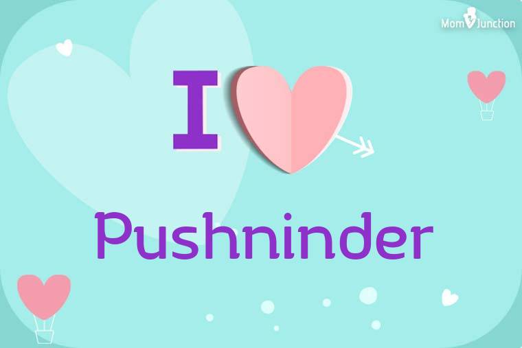 I Love Pushninder Wallpaper
