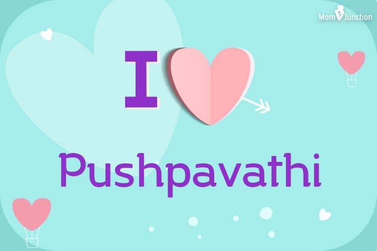 I Love Pushpavathi Wallpaper