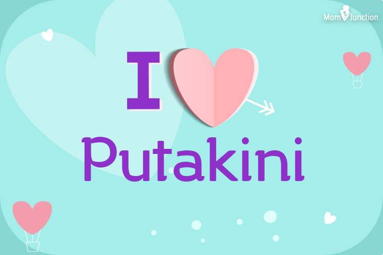 I Love Putakini Wallpaper