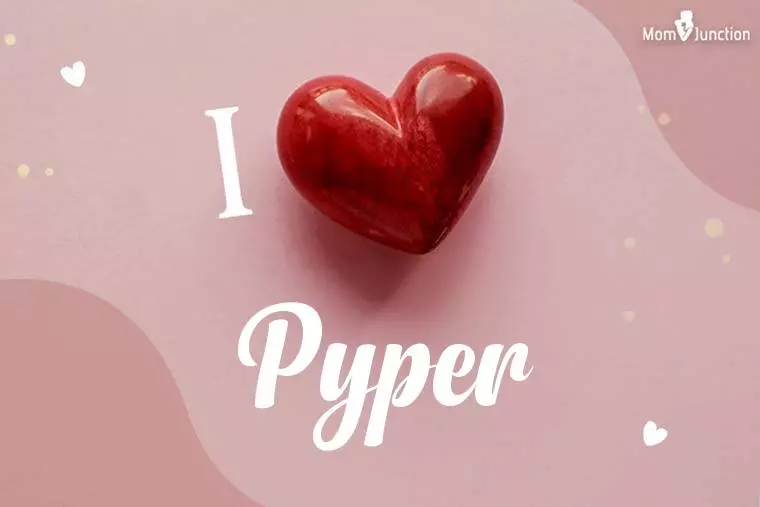 I Love Pyper Wallpaper