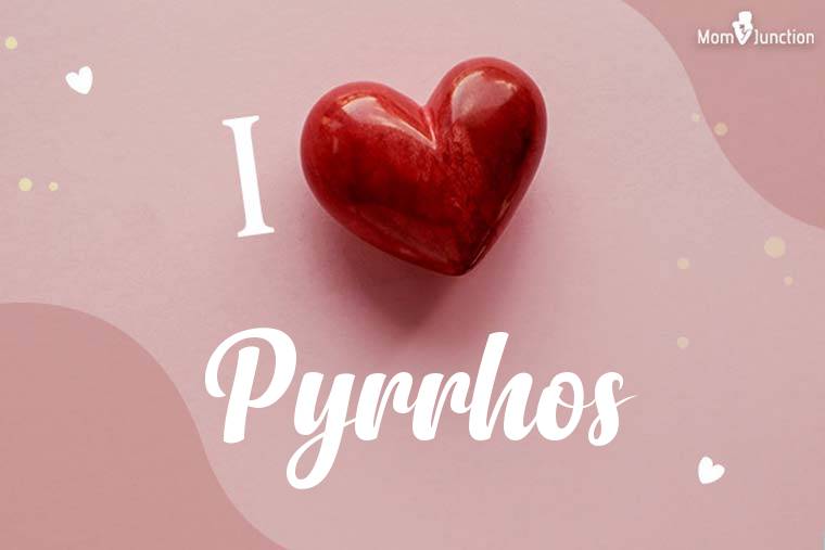 I Love Pyrrhos Wallpaper